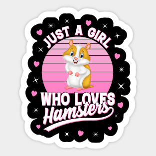 Just A Girl Who Loves Hamsters Sticker